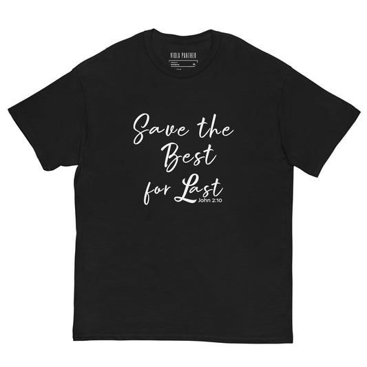Black t-shirt with 'Save the Best for Last' text on a white background