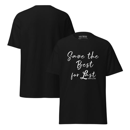Black t-shirt with 'Save the Best for Last' text on a white background