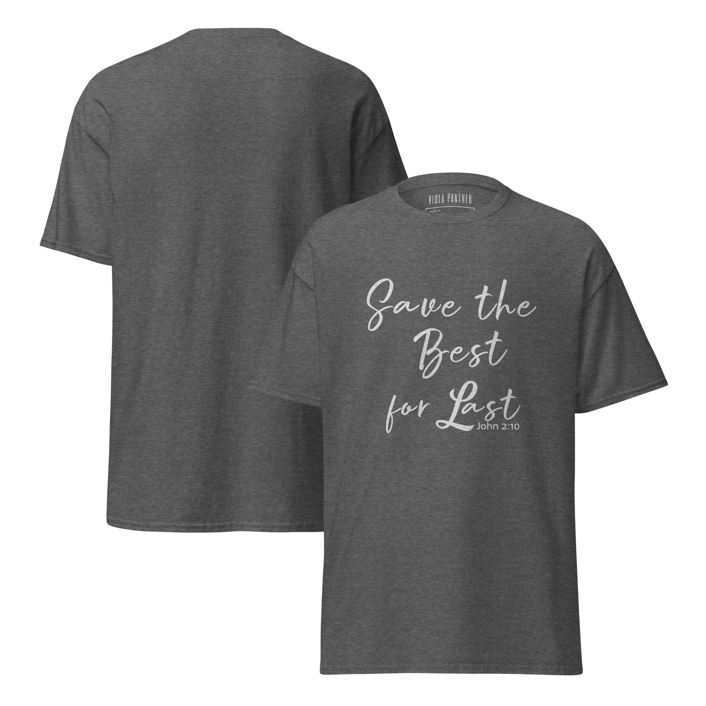 Gray t-shirt with 'Save the Best for Last' text on a white background