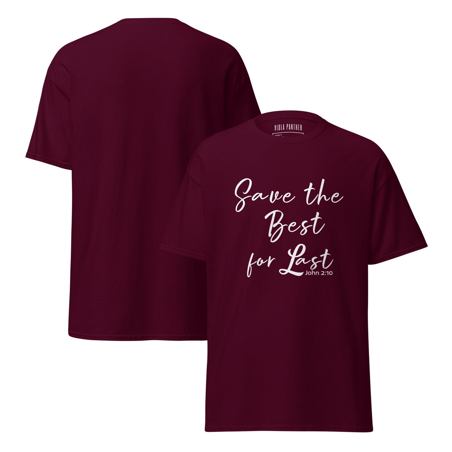 Maroon t-shirt with 'Save the Best for Last' text on a white background