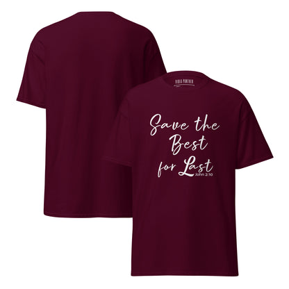 Maroon t-shirt with 'Save the Best for Last' text on a white background